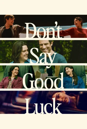 فيلم Don’t Say Good Luck 2026